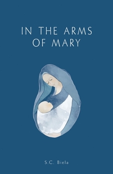 Paperback In the Arms of Mary: Third Edition Book