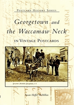 Paperback Georgetown and Waccamaw Neck in Vintage Postcards Book