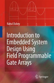 Paperback Introduction to Embedded System Design Using Field Programmable Gate Arrays Book