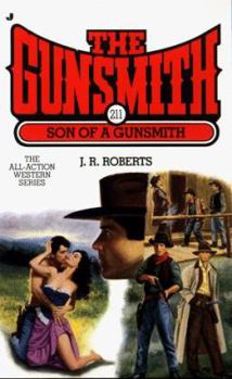 Son of a Gunsmith - Book #211 of the Gunsmith