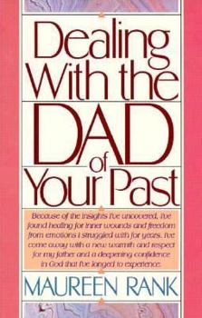 Paperback Dealing with the Dad of Your Past Book