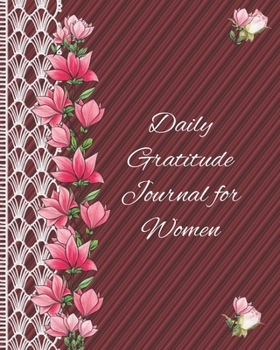 Daily Gratitude Journal for Women: Colouring Journal Notebook with prompts to Express Your Gratitude and Thankfulness.