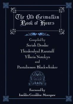Paperback The Old Grimalkin Book of Hours Book