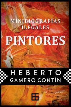 Paperback Minibiografías ilegales. PINTORES [Spanish] Book