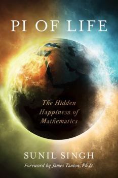 Paperback Pi of Life: The Hidden Happiness of Mathematics Book