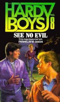 See No Evil (Hardy Boys: Casefiles, #8) - Book #8 of the Hardy Boys Casefiles
