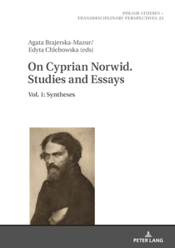 Hardcover On Cyprian Norwid. Studies and Essays: Vol. 1: Syntheses Book