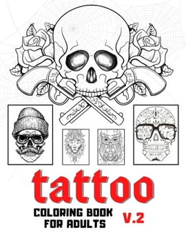 Tattoo coloring book for adults: 90 Pages Coloring books for adults tattoo (High Quality) Coloring books tattoos