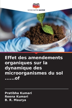 Paperback Effet des amendements organiques sur la dynamique des microorganismes du sol ......of [French] Book