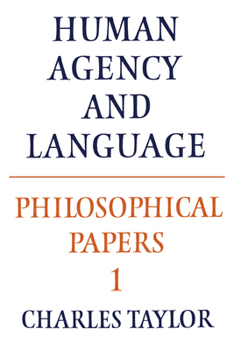 Paperback Philosophical Papers: Volume 1, Human Agency and Language Book