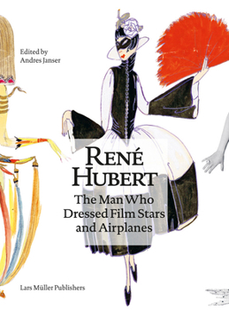 Paperback René Hubert: The Man Who Dressed Filmstars and Airplanes Book