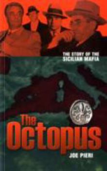 Paperback The Octopus: The Rise and Rise of the Sicilian Mafia Book