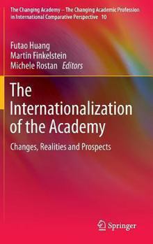 Hardcover The Internationalization of the Academy: Changes, Realities and Prospects Book