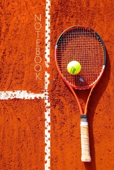 Tennis Racket Notebook: Notepad Journal: College Ruled 6 x 9 in, 120 lined page notebook for work school college (kids, girls, boys, children) Sport Tennis Clay Grass Racket Ball Accessories