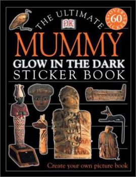 Paperback Glow in the Dark: Mummy (Ultimate Sticker Books) Book