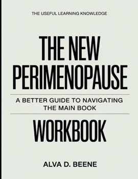 Paperback The Useful Learning Knowledge The New Perimenopause: A Better Guide To Navigating The Main Book