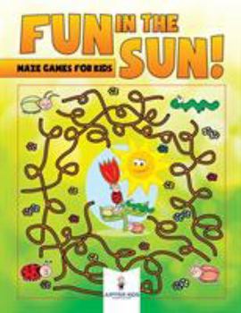Paperback Fun in the Sun! Maze Games for Kids Book