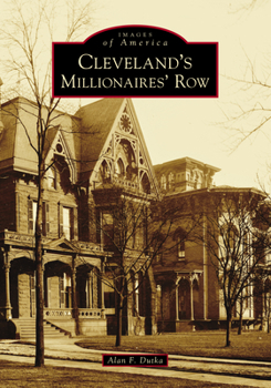 Cleveland's Millionaires' Row - Book  of the Images of America