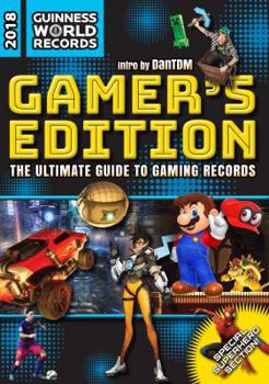 Hardcover Guinness World Records 2018 Gamer's Edition: The Ultimate Guide to Gaming Records Book