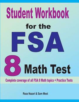 Paperback Student Workbook for the FSA 8 Math Test: Complete coverage of all FSA 8 Math topics + Practice Tests Book