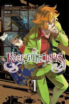 Rose Guns Days Season 1, Vol. 1 - Book #1 of the Rose Guns Days