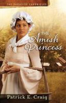 Paperback The Amish Princess: The Paradise Chronicles Book