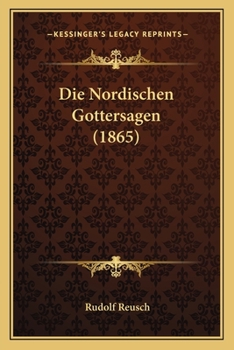 Paperback Die Nordischen Gottersagen (1865) [German] Book