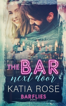 The Bar Next Door - Book #1 of the Barflies