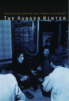 Paperback The Hunger Winter: Occupied Holland, 1944-1945 Book