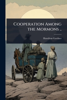 Paperback Cooperation Among the Mormons .. Book