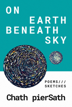 Paperback On Earth Beneath Sky: Poems and Sketches Book