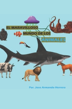 Paperback El Maravilloso Mundo de Los Animales [Spanish] Book