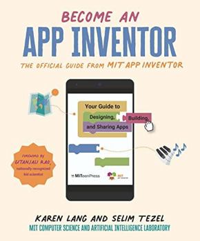 Paperback Become an App Inventor: The Official Guide from MIT App Inventor: Your Guide to Designing, Building, and Sharing Apps Book