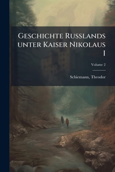 Geschichte Russlands unter Kaiser Nikolaus I (German Edition)