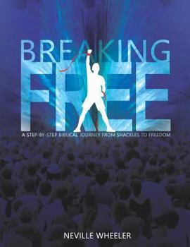 Paperback Breaking Free!: A Step-By-Step Biblical Journey from Shackles to Freedom Book