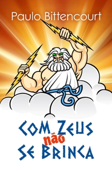 Paperback Com Zeus Não Se Brinca [Portuguese] Book