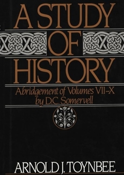 Hardcover A Study of History: Abridgment of Volumes VII-X Book