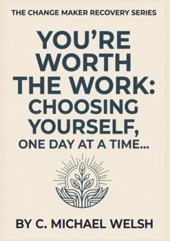 Hardcover You're Worth the Work: Choosing Yourself, One Day At a Time Book