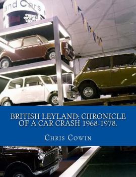 Paperback British Leyland: Chronicle of a Car Crash 1968-1978. Book