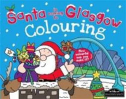 Paperback Santa is Coming to Glasgow Colouring Book