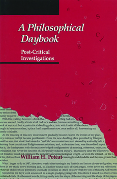 Hardcover A Philosophical Daybook: Post-Critical Investigations Book