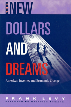 Paperback The New Dollars and Dreams: American Incomes in the Late 1990s Book