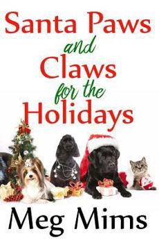 Paperback Santa Paws and Claws for the Holidays: A three-book boxed set Book