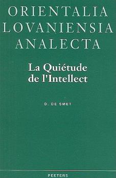 Hardcover La Quietude de L'Intellect: Neoplatonisme Et Gnose Ismaelienne Dans L'Oeuvre de Ahmid Ad-Din Al-Kirmani (Xe/XIe s.) [French] Book