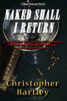 Paperback Naked Shall I Return: A Ross Duncan Thriller (Ross Duncan Novels) Book