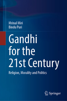 Hardcover Gandhi for the 21st Century: Religion, Morality and Politics Book