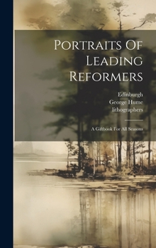 Hardcover Portraits Of Leading Reformers: A Giftbook For All Seasons Book