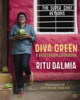 Paperback Diva Green : A Vegetarian Cook Book [Paperback] Ritu Dalmia Book