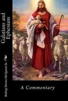 Paperback Galatians and Ephesians: A Commentary Book
