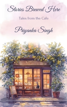 Stories Brewed Here: Tales from the Cafe